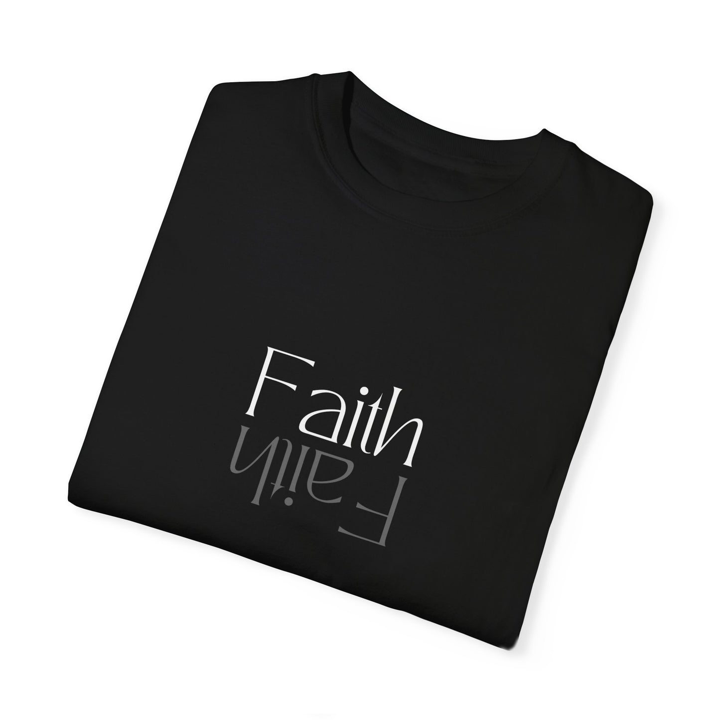 Faith Unisex Garment-Dyed T-shirt