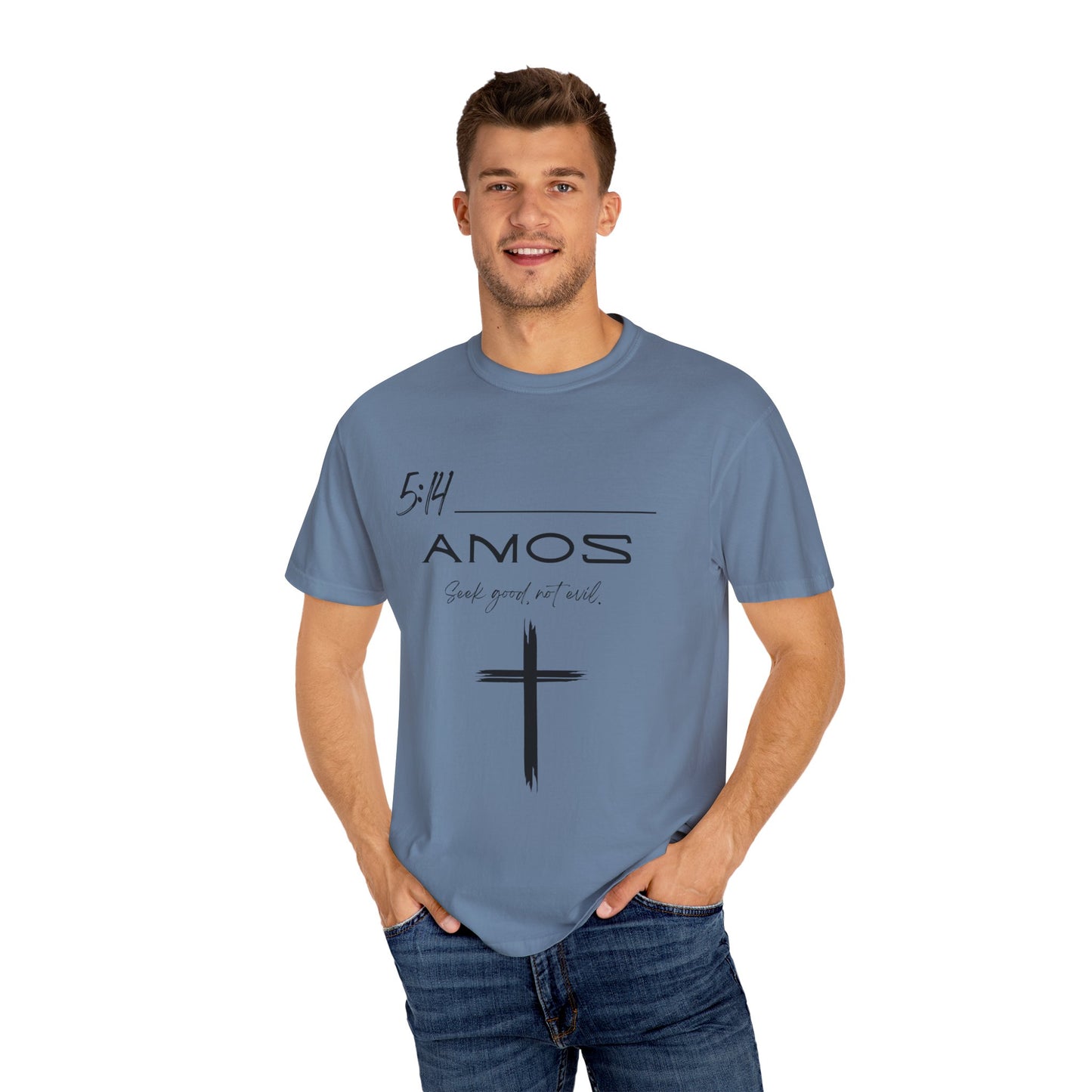 Amos 5:14 w/ Full Scripture on Back Unisex Garment-Dyed T-shirt