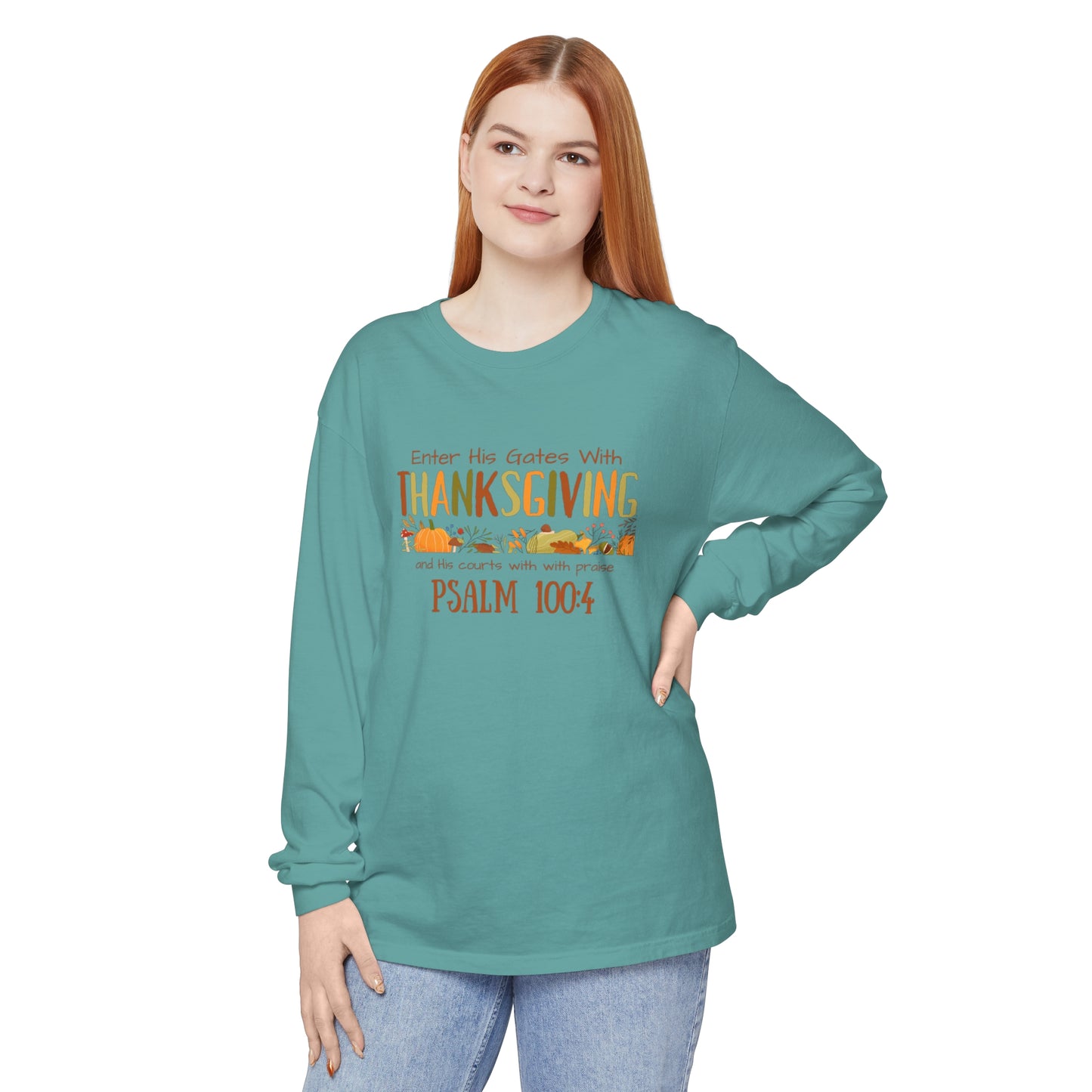 Thanksgiving Psalm 100:4 Unisex Garment-dyed Long Sleeve T-Shirt