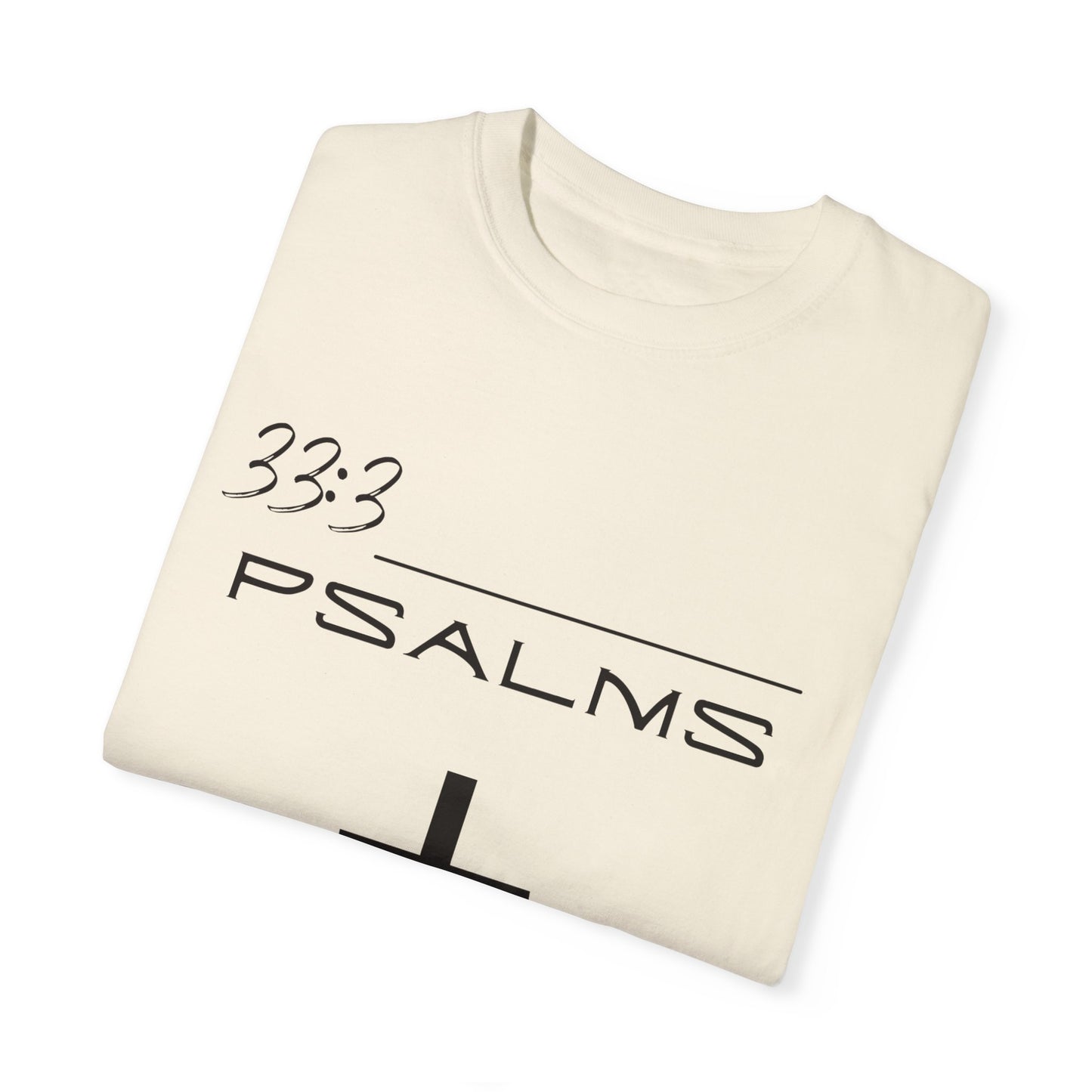 Psalms 33:3 w/ Full Scripture on Back Unisex Garment-Dyed T-shirt