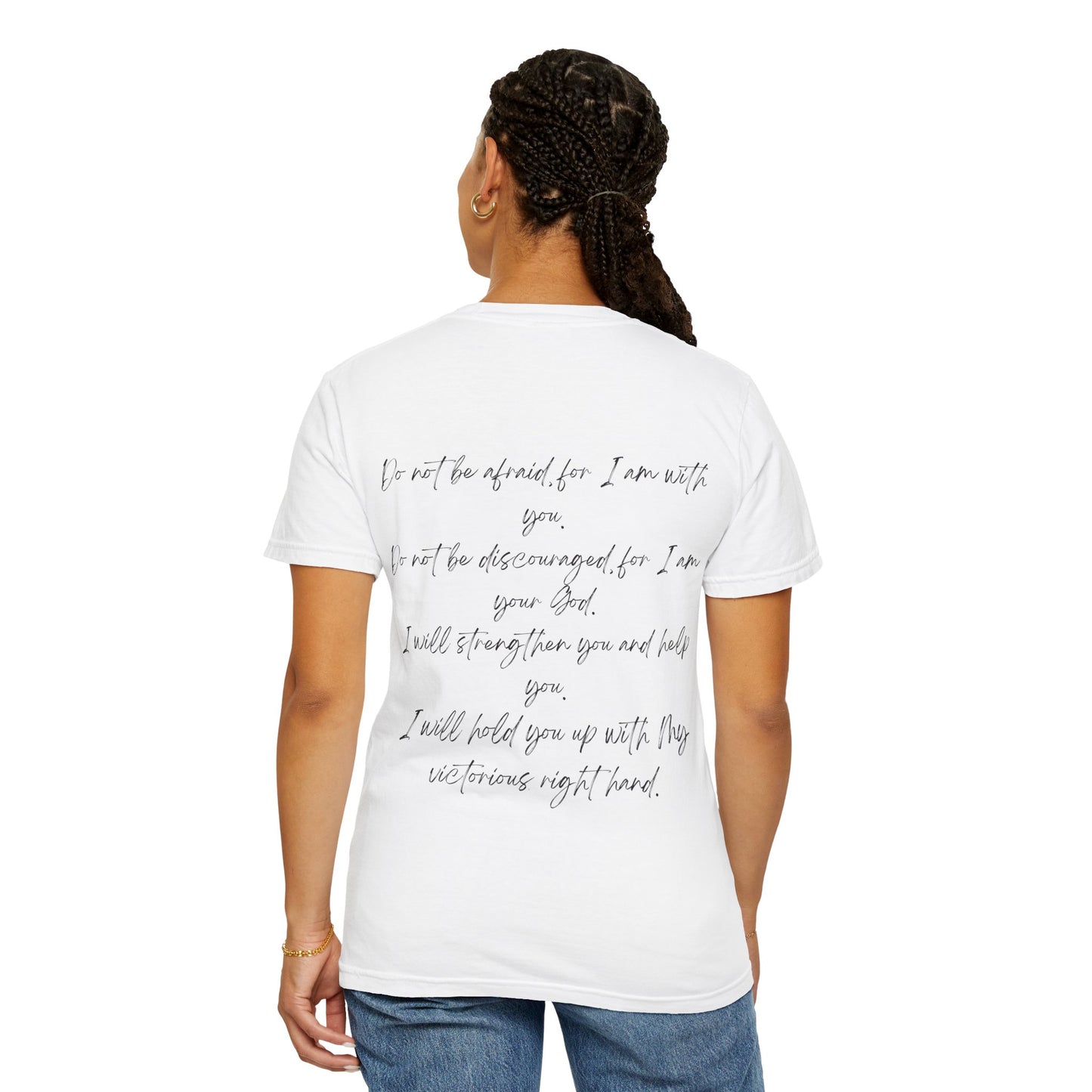 Isaiah 41:10 w/ Full Scripture on Back Unisex Garment-Dyed T-shirt