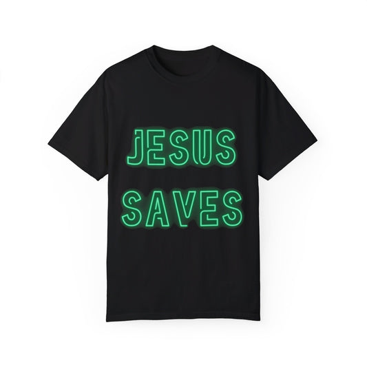 Jesus Saves Neon Signage Green Unisex Garment-Dyed T-shirt