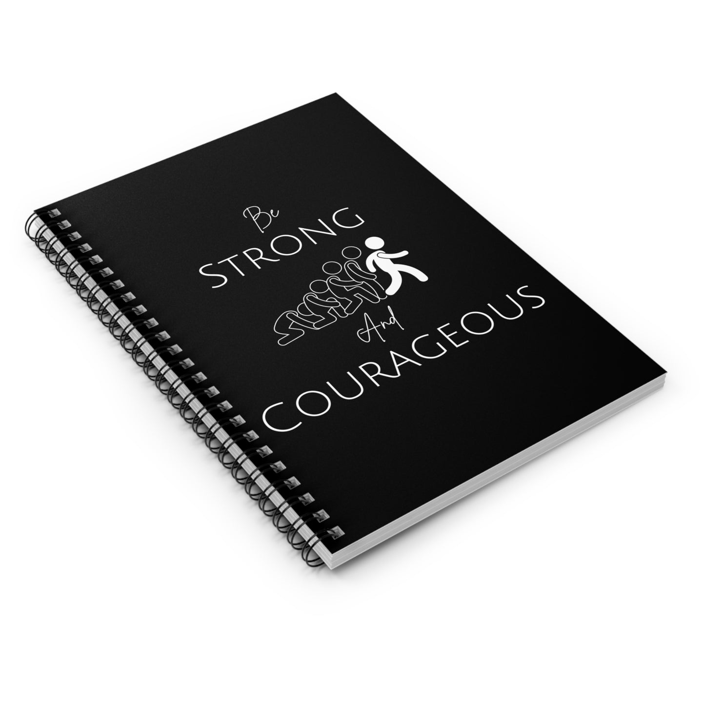 Be Strong And Courageous Spiral Notebook - Ruled Line