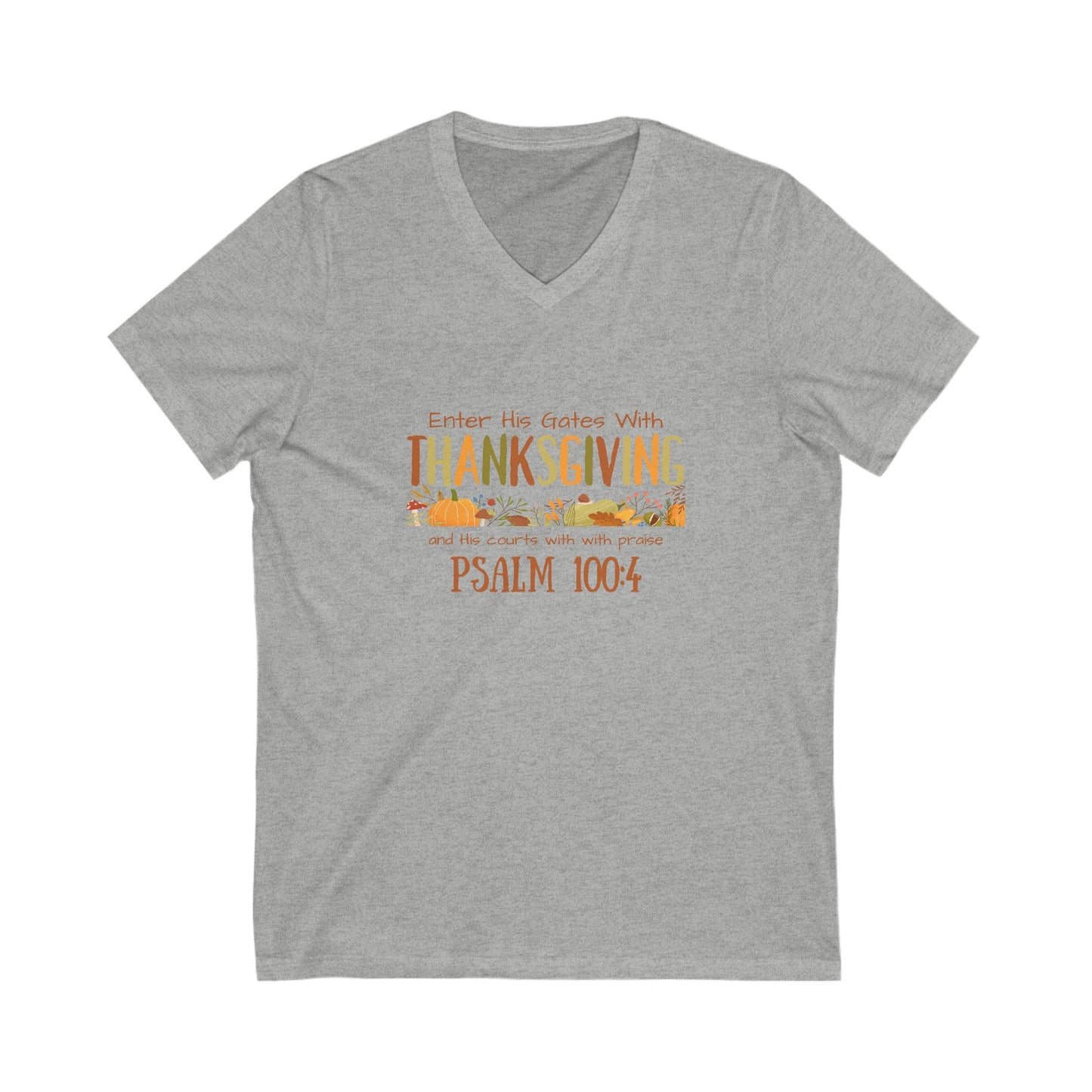 Thanksgiving Psalm 100:4 Unisex Jersey Short Sleeve V-Neck Tee