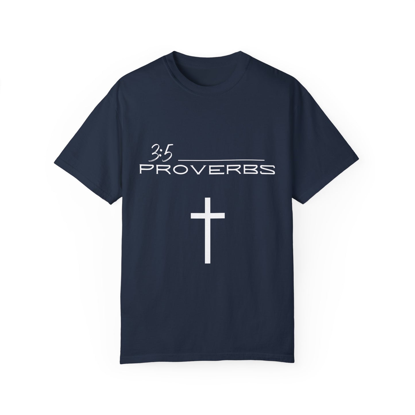 Proverbs 3:5 w/ Full Scripture on Back Unisex Garment-Dyed T-shirt