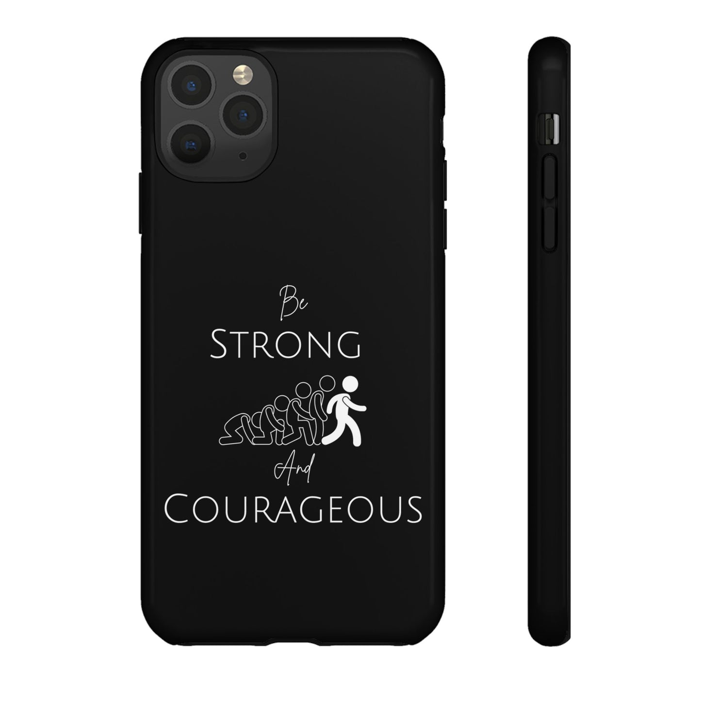 Be Strong And Courageous Tough Cases