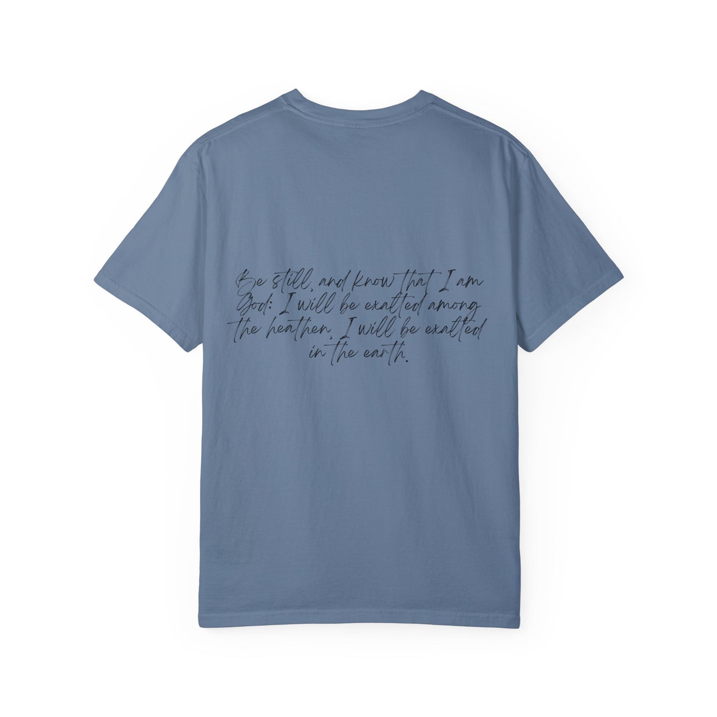 Psalm 46:10 w/ Full Scripture on Back Unisex Garment-Dyed T-shirt