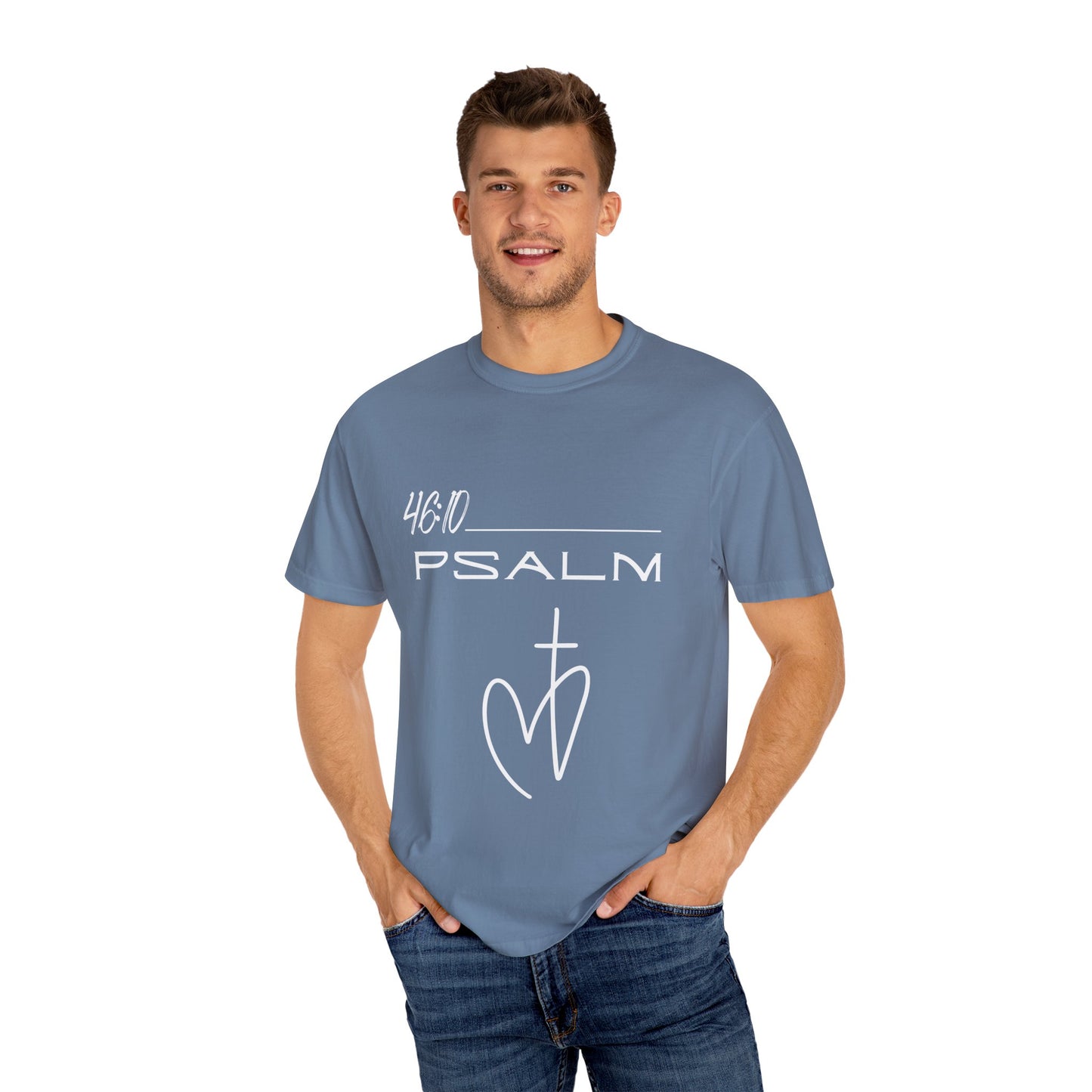 Psalm 46:10 w/ Full Scripture on Back Unisex Garment-Dyed T-shirt