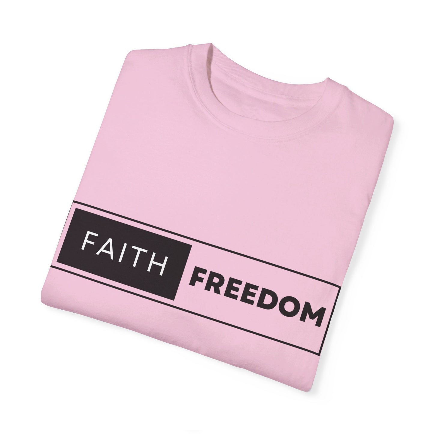 Faith Freedom Unisex Garment-Dyed T-shirt