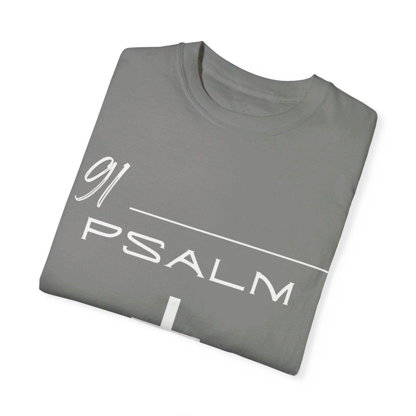 Psalm 91 Unisex Garment-Dyed T-shirt