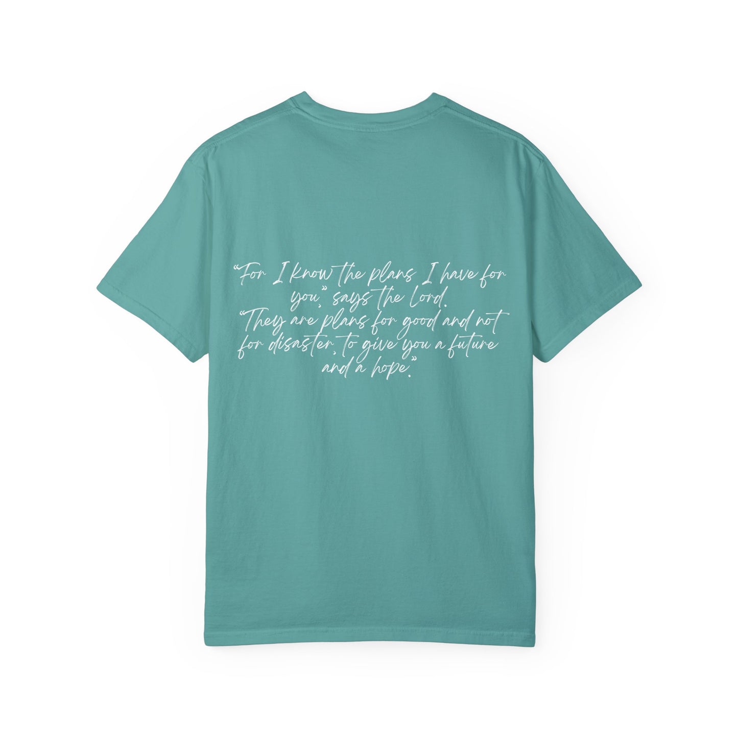 Jeremiah 29:11 w/ Full Scripture on Back Unisex Garment-Dyed T-shirt