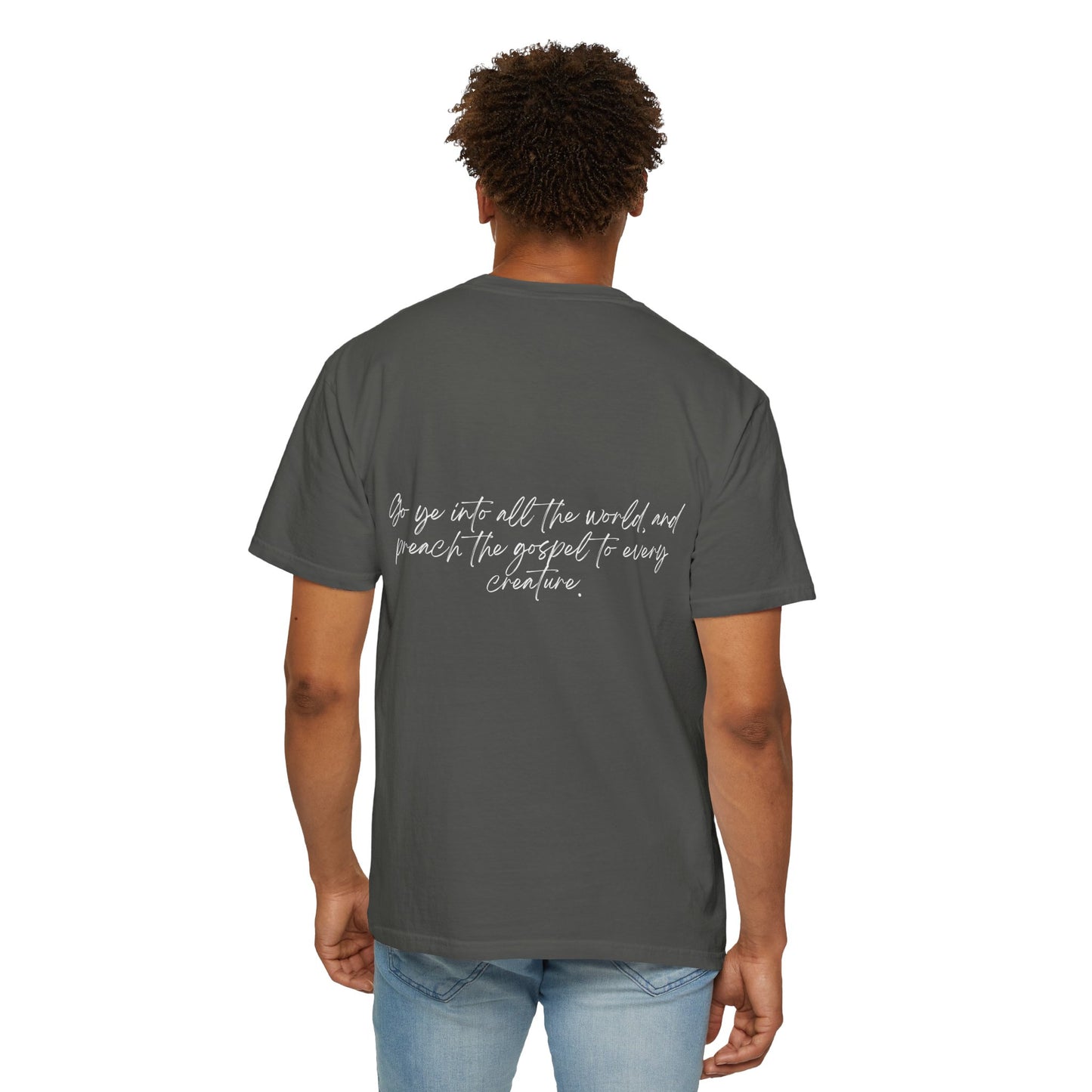 Mark 16:15 w/ Full Scripture on Back Unisex Garment-Dyed T-shirt