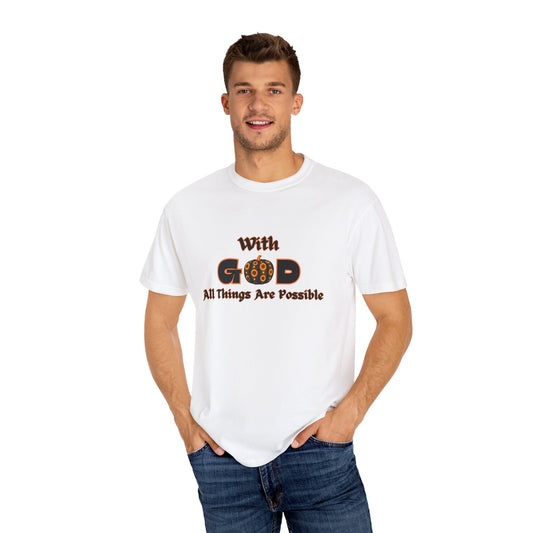 With God All Things Are Possible Pumpkin Unisex Garment-Dyed T-shirt