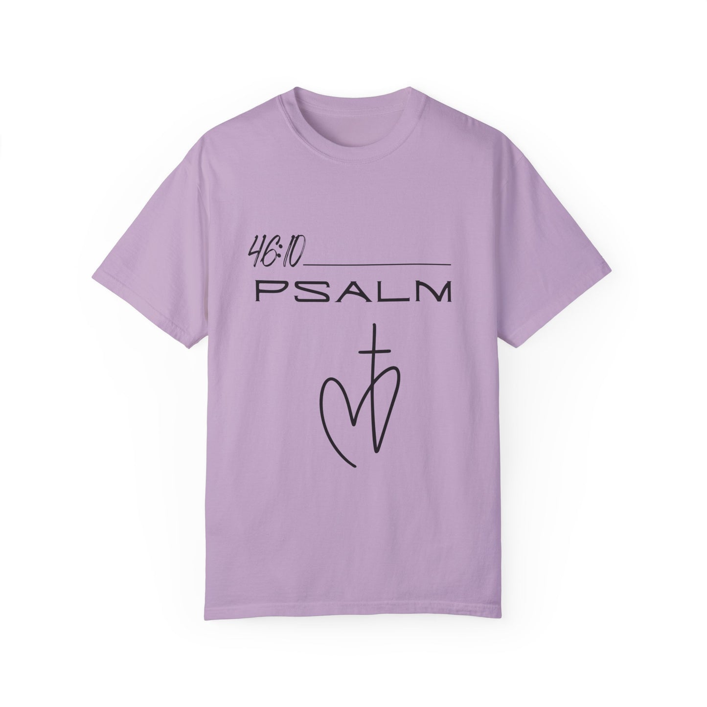 Psalm 46:10 w/ Full Scripture on Back Unisex Garment-Dyed T-shirt