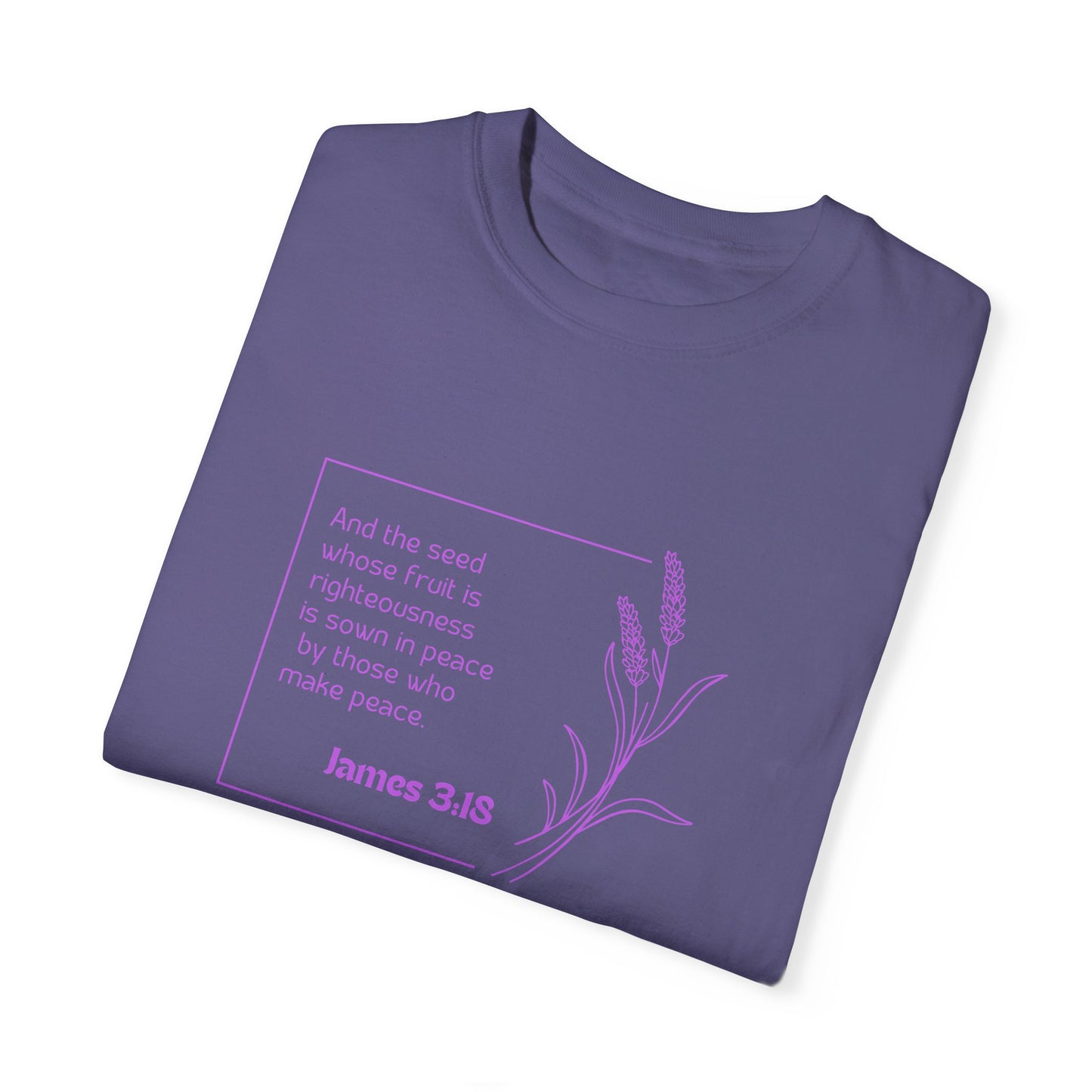 James 3:18 Unisex Garment-Dyed T-shirt