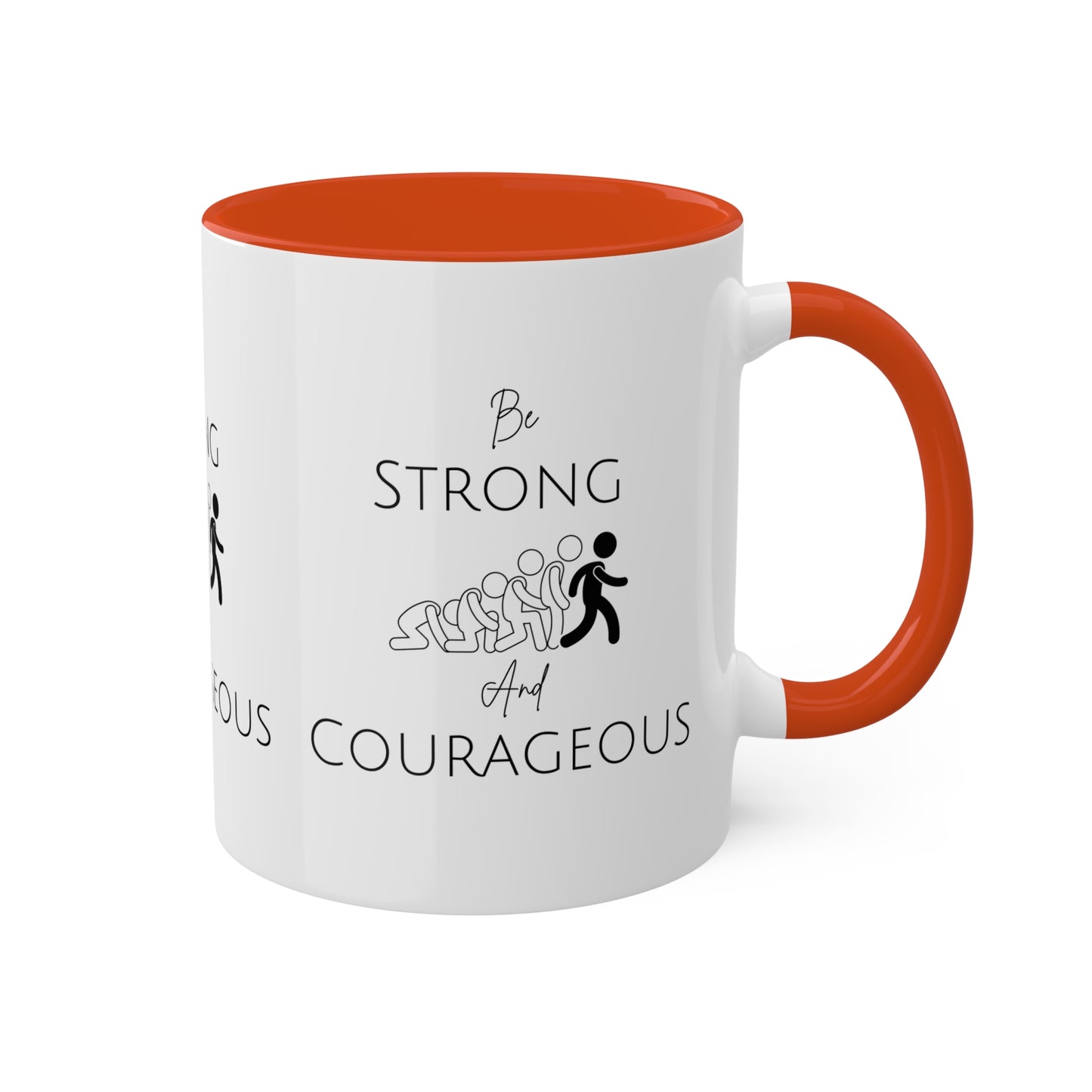 Be Strong And Courageous Colorful Mugs, 11oz