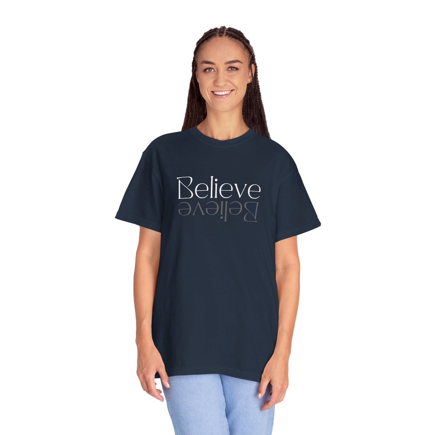 Believe Unisex Garment-Dyed T-shirt