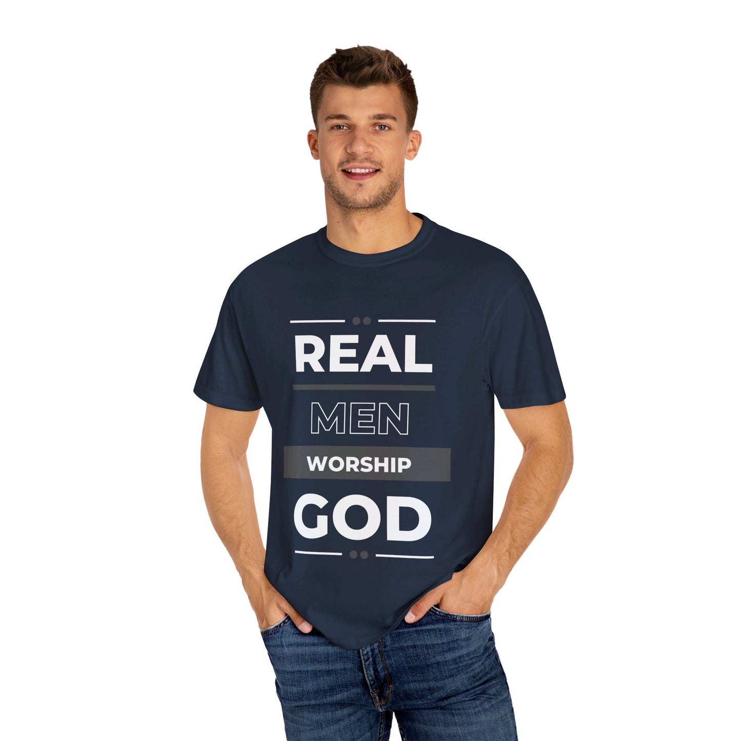 Real Men Worship God Unisex Garment-Dyed T-shirt