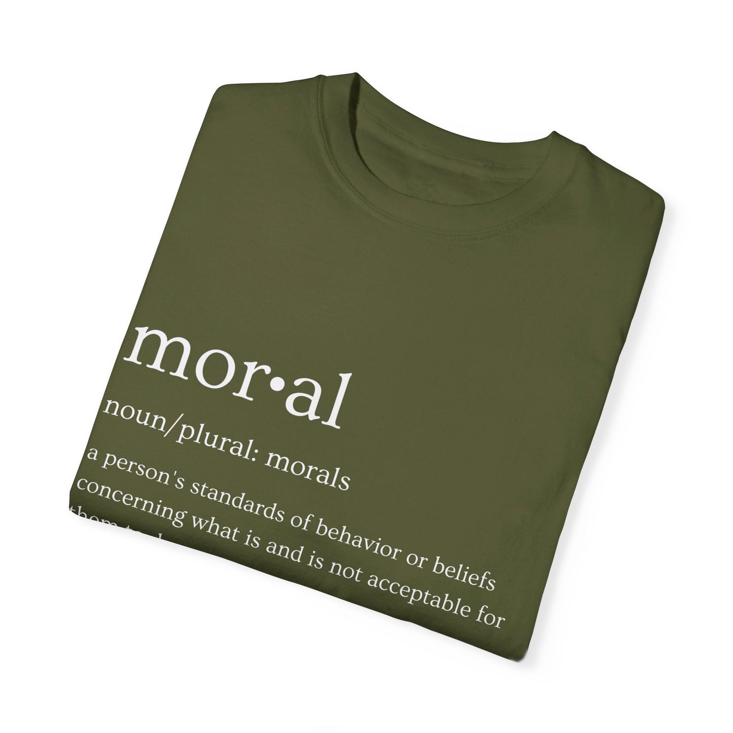 Moral Definition Unisex Garment-Dyed T-shirt