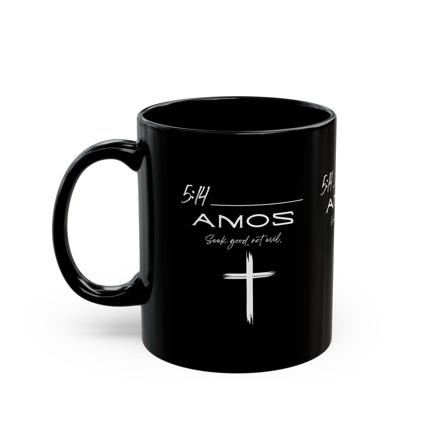 Amos 5:14 Good Not Evil Black Mug (11oz, 15oz)