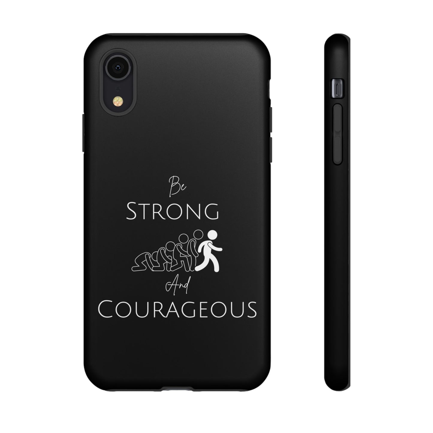 Be Strong And Courageous Tough Cases