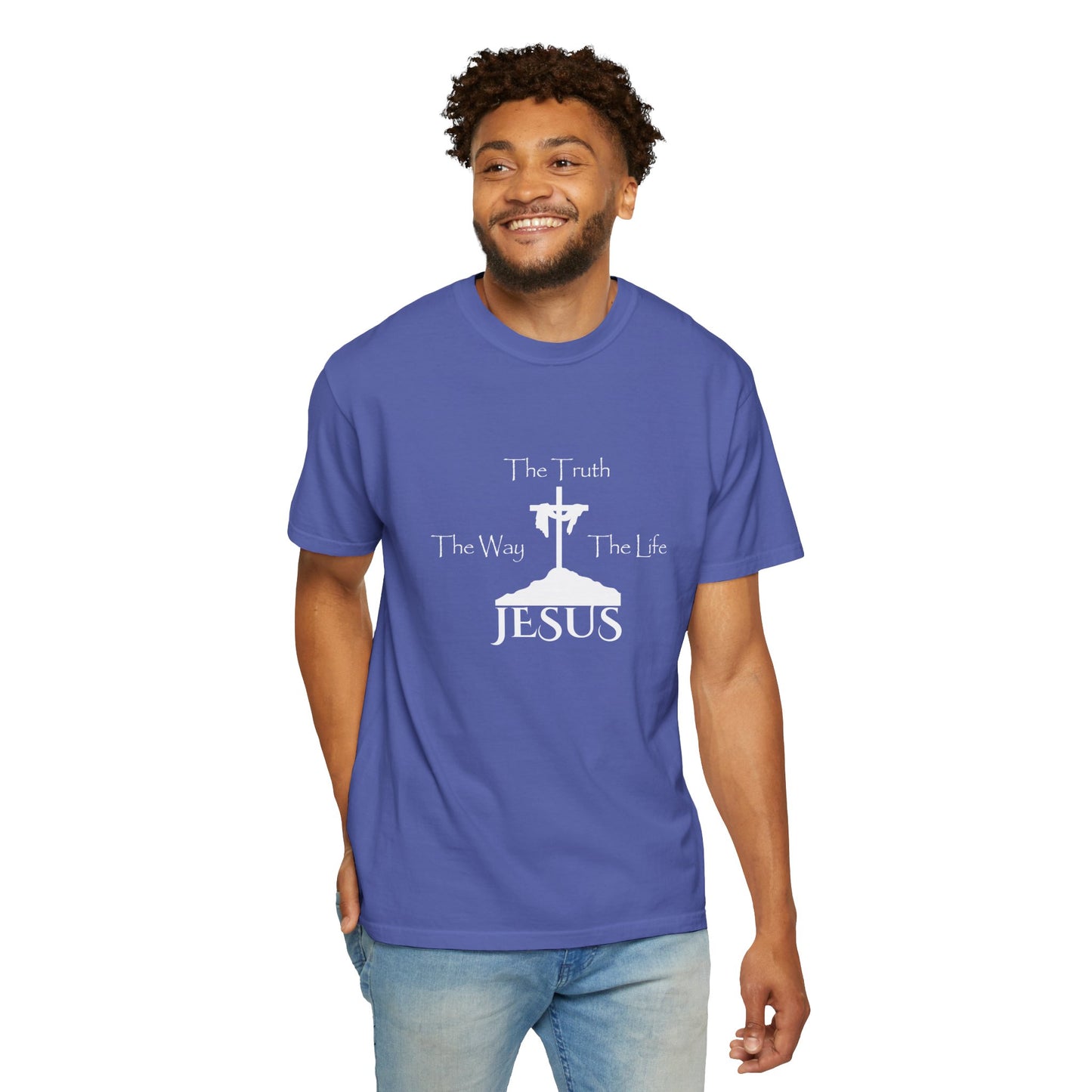 Jesus The Way The Truth The Life Unisex Garment-Dyed T-shirt