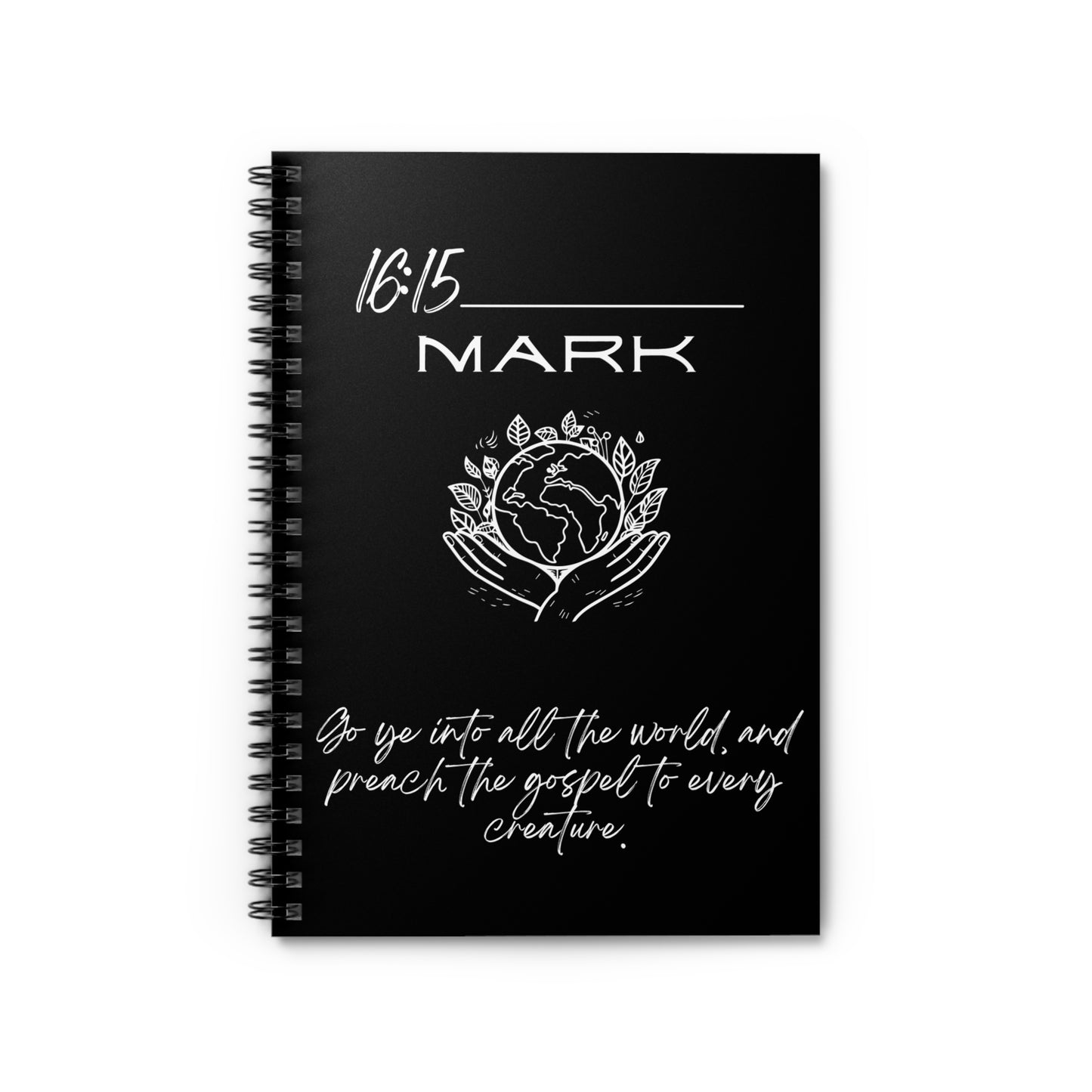 Mark 16:15 Spiral Notebook - Ruled Line