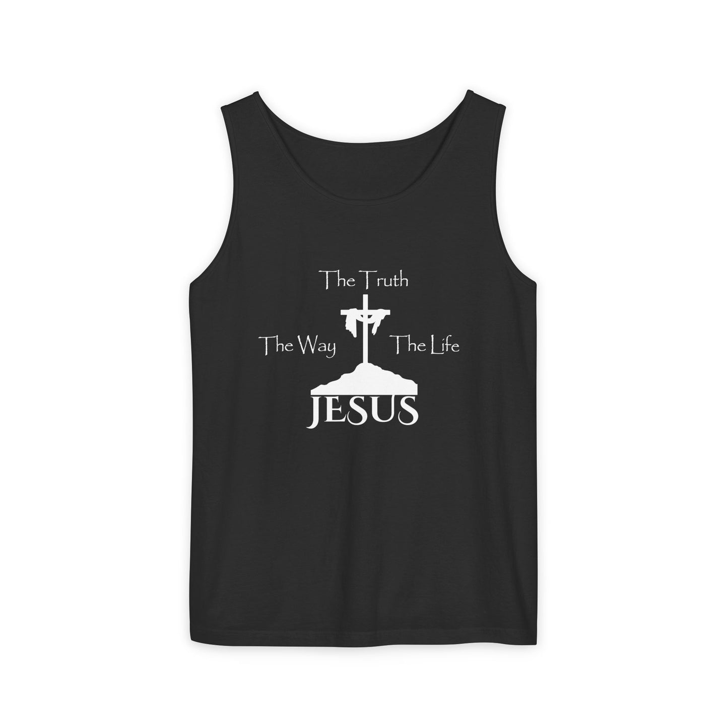 Jesus The Way The Truth The Life Unisex Garment-Dyed Tank Top