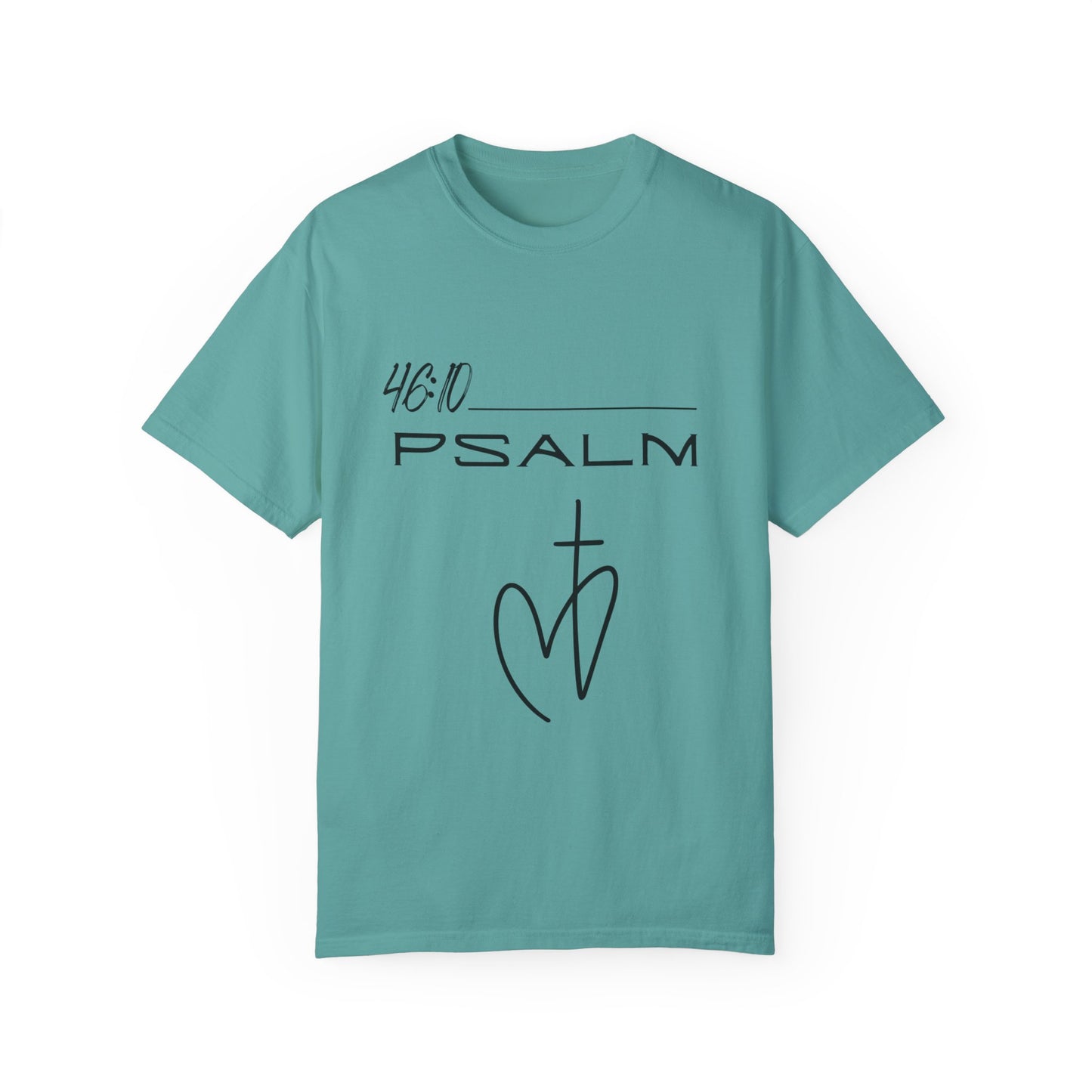 Psalm 46:10 w/ Full Scripture on Back Unisex Garment-Dyed T-shirt