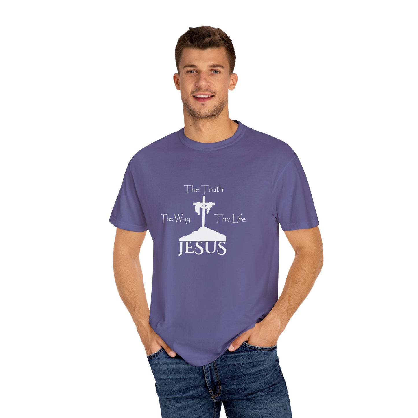 Jesus The Way The Truth The Life Unisex Garment-Dyed T-shirt