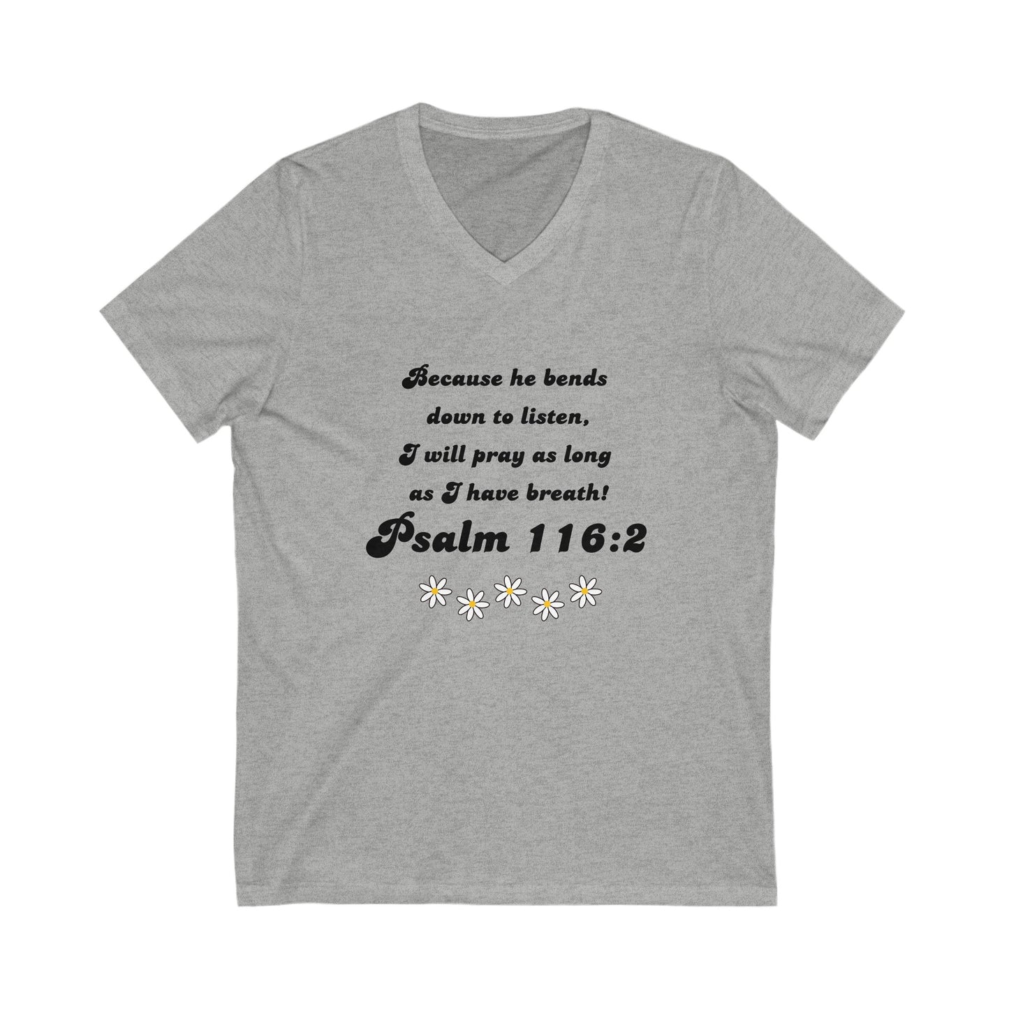 Psalm 116:2 Unisex Jersey Short Sleeve V-Neck Tee