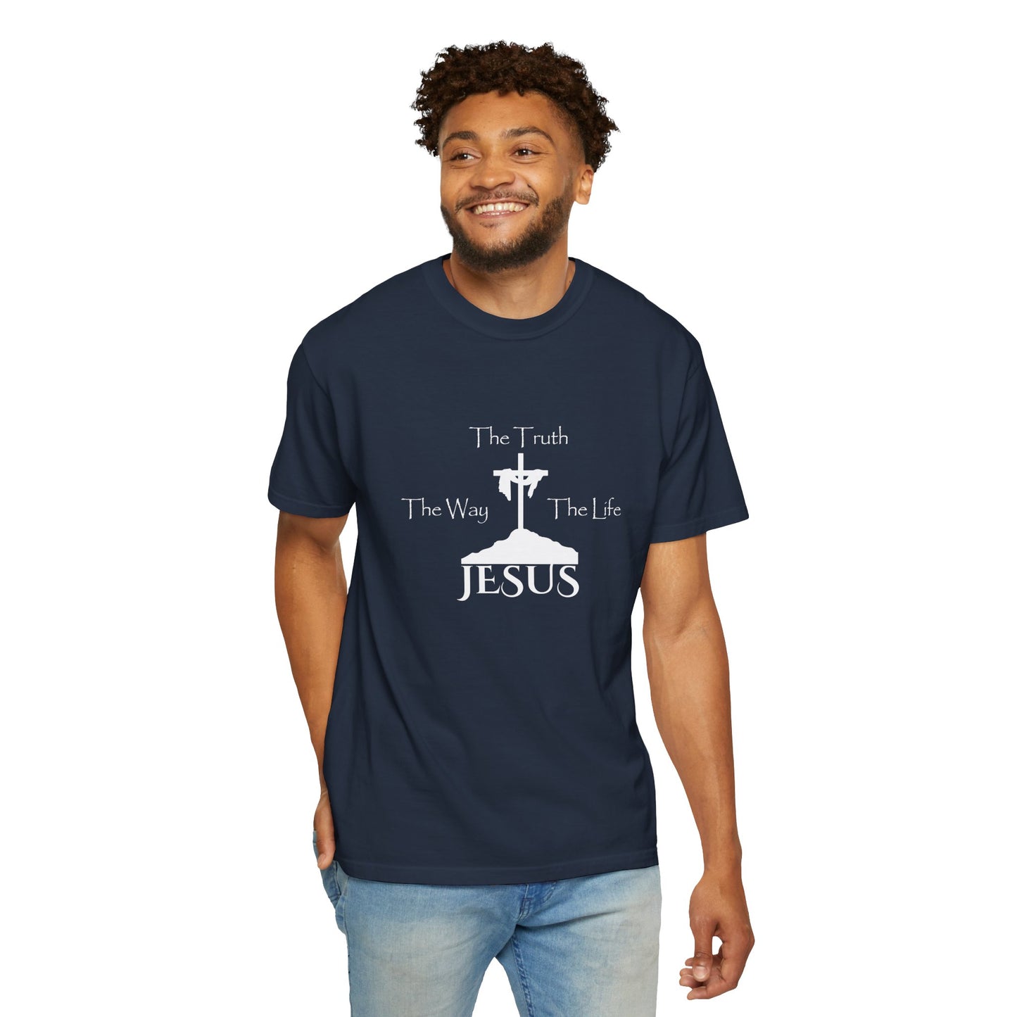 Jesus The Way The Truth The Life Unisex Garment-Dyed T-shirt