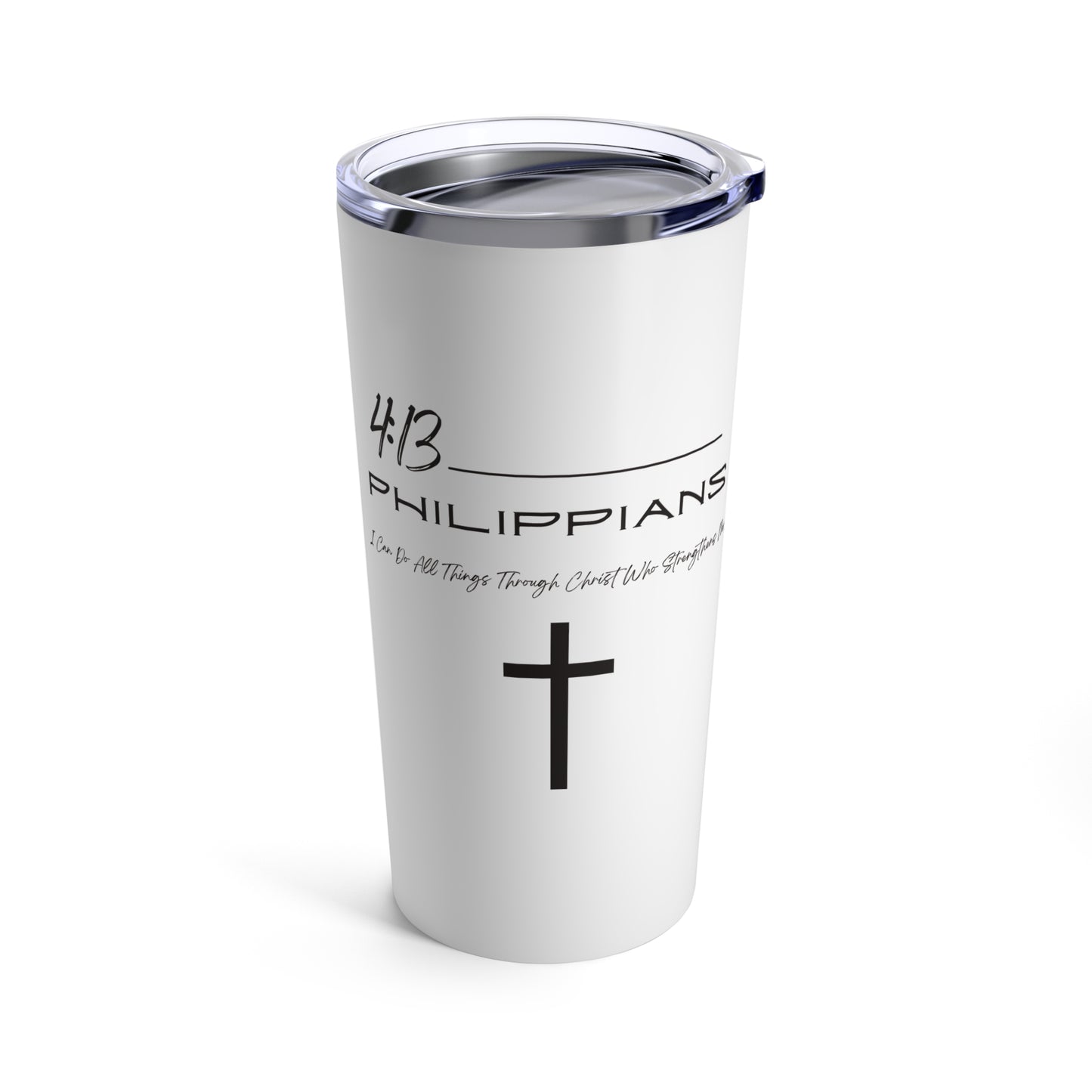 Philippians 4:13 Tumbler 20oz