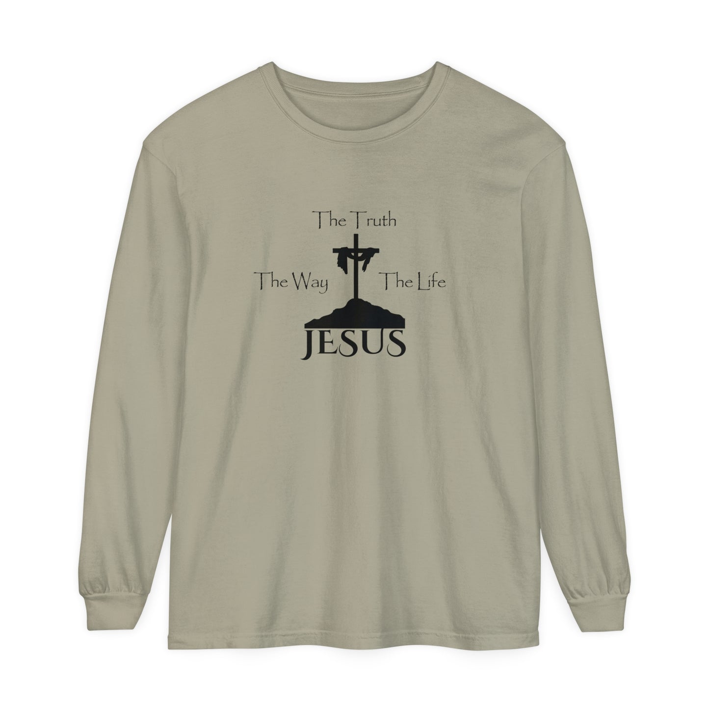 Jesus The Way The Truth The Life Unisex Garment-dyed Long Sleeve T-Shirt