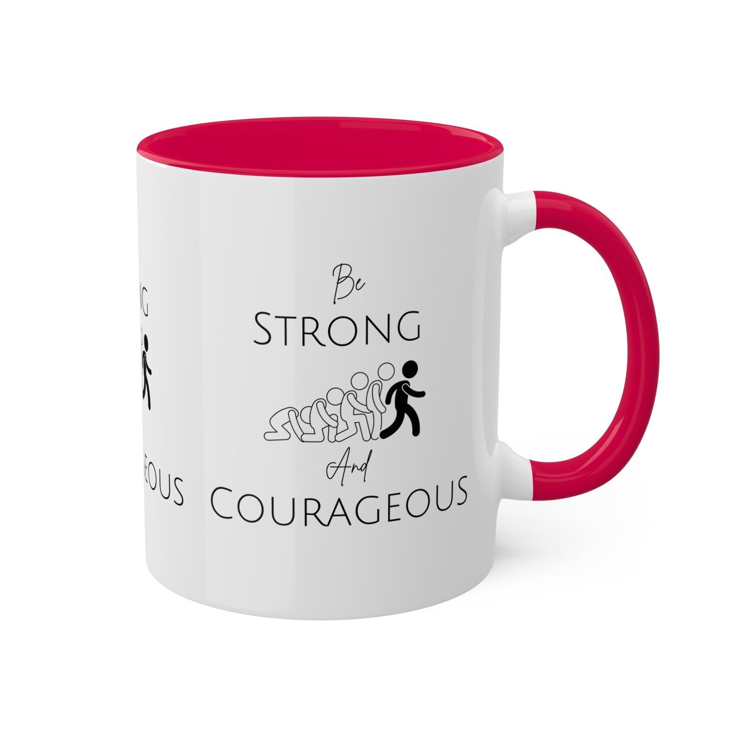 Be Strong And Courageous Colorful Mugs, 11oz