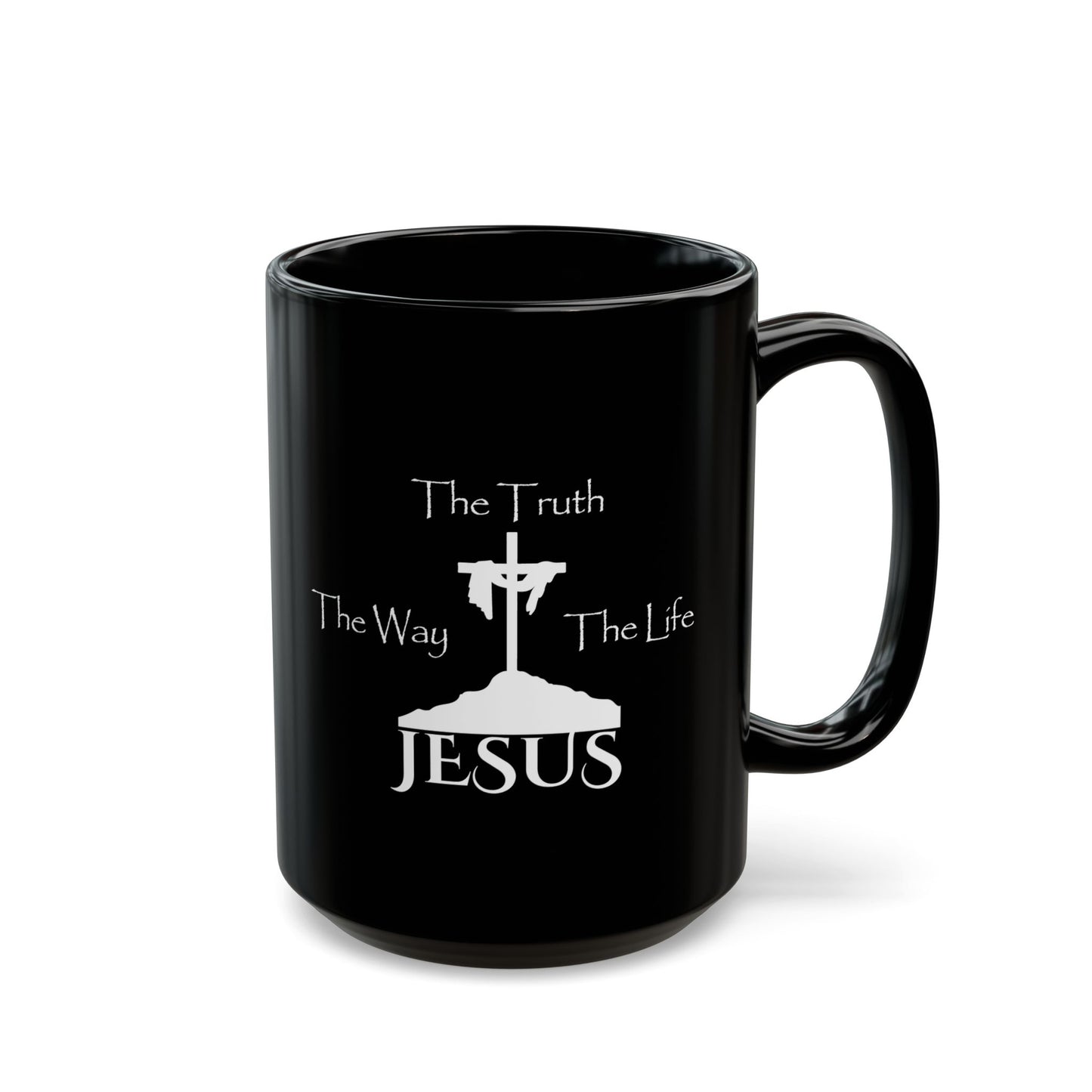 Jesus The Way The Truth The Life Black Mug (11oz, 15oz)