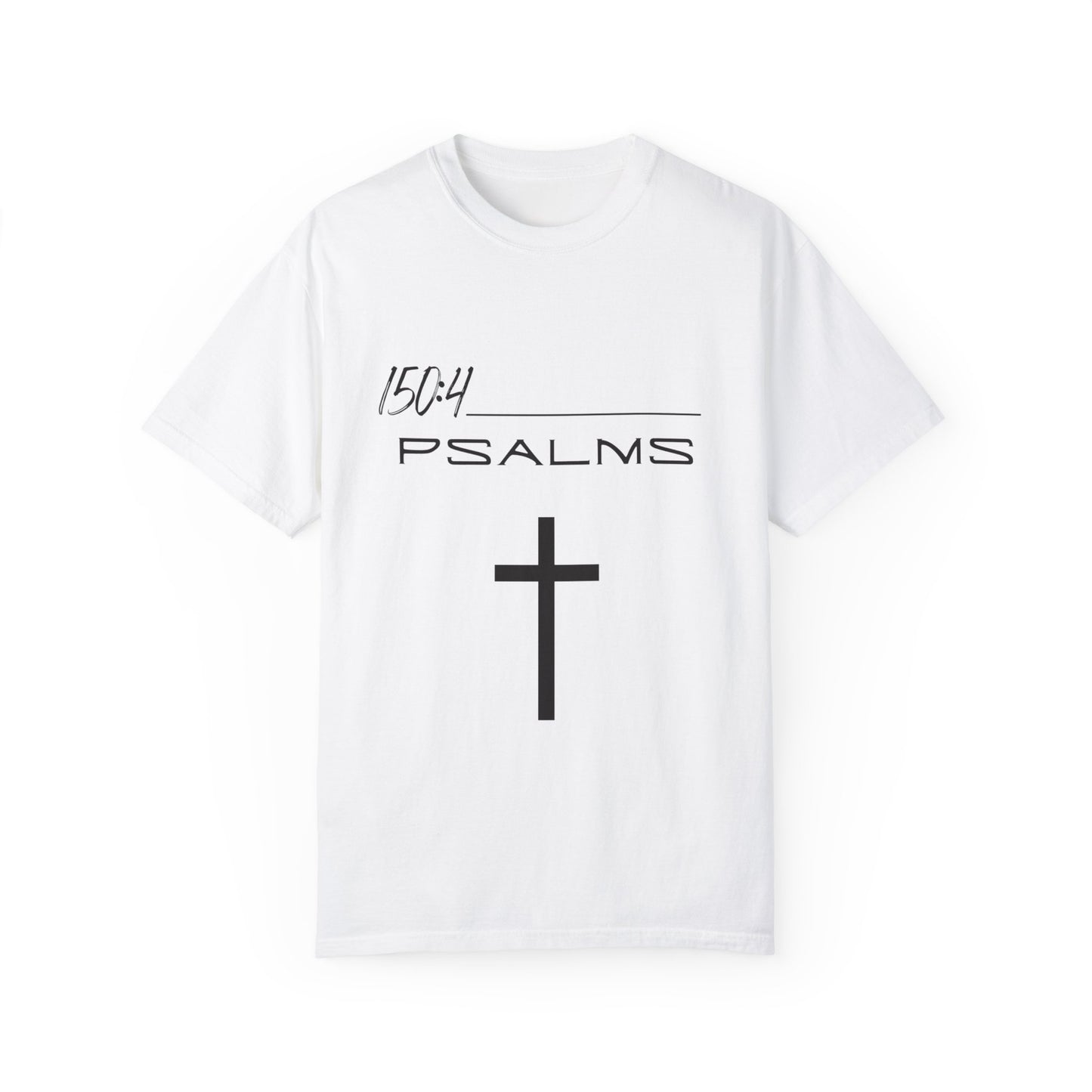 Psalms 150:4 w/ Full Scripture on Back Unisex Garment-Dyed T-shirt