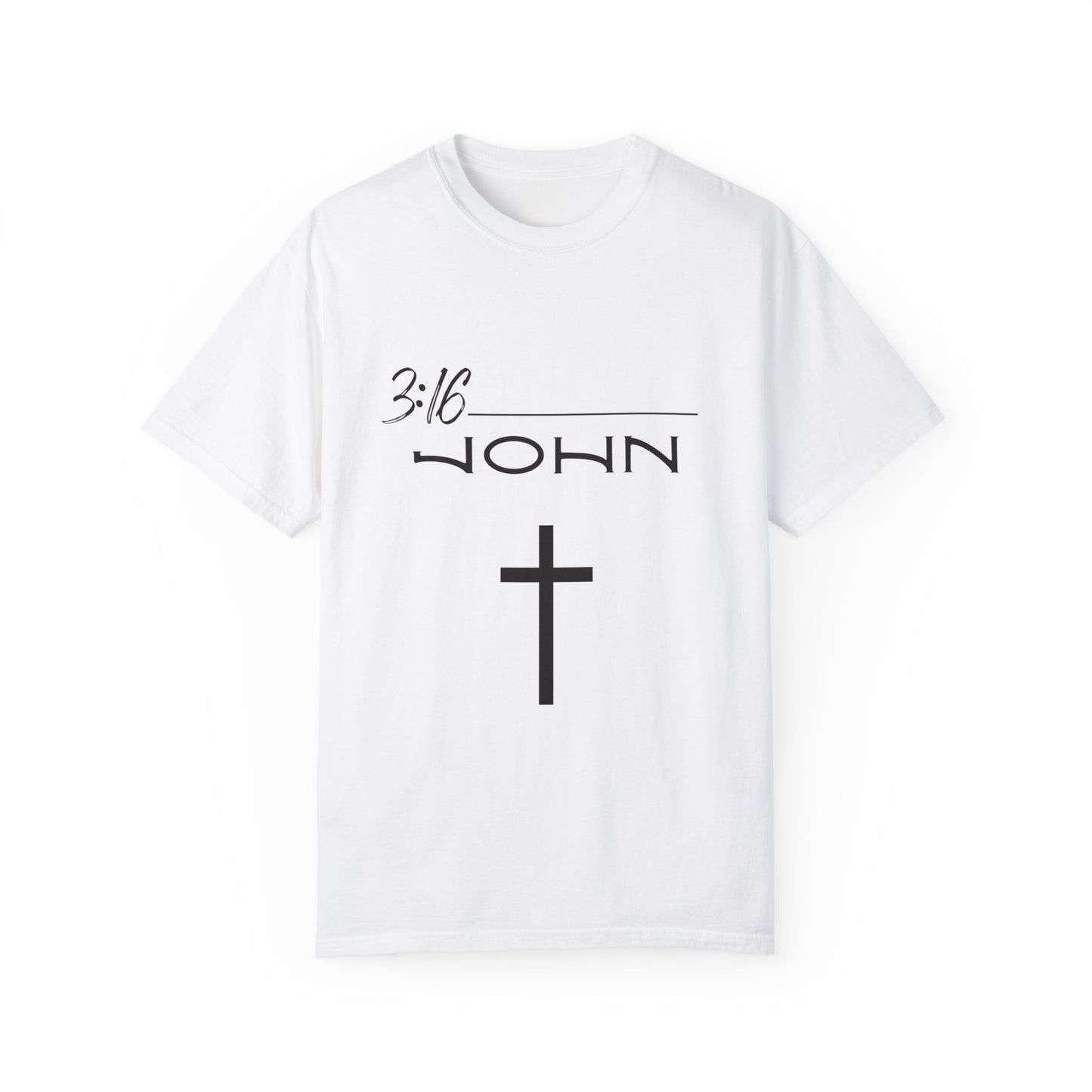 John 3:16 w/ Full Scripture on Back Unisex Garment-Dyed T-shirt