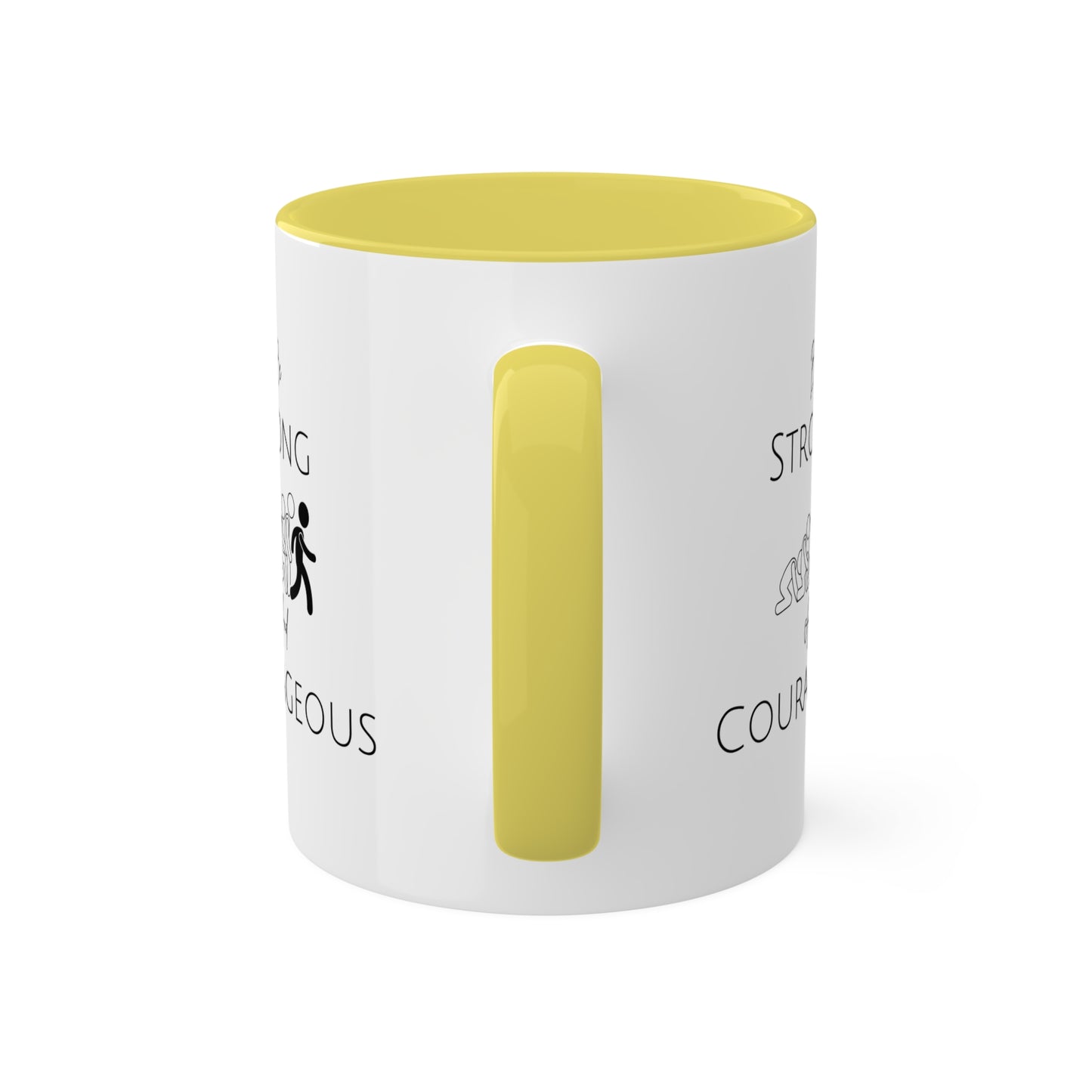 Be Strong And Courageous Colorful Mugs, 11oz