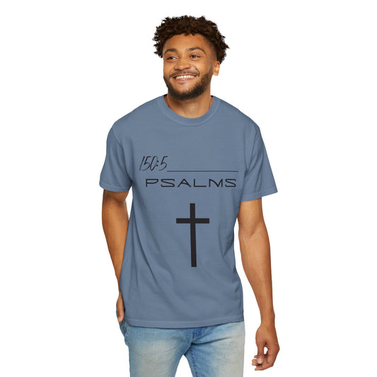 Psalms 150:5 w/ Full Scripture on Back Unisex Garment-Dyed T-shirt