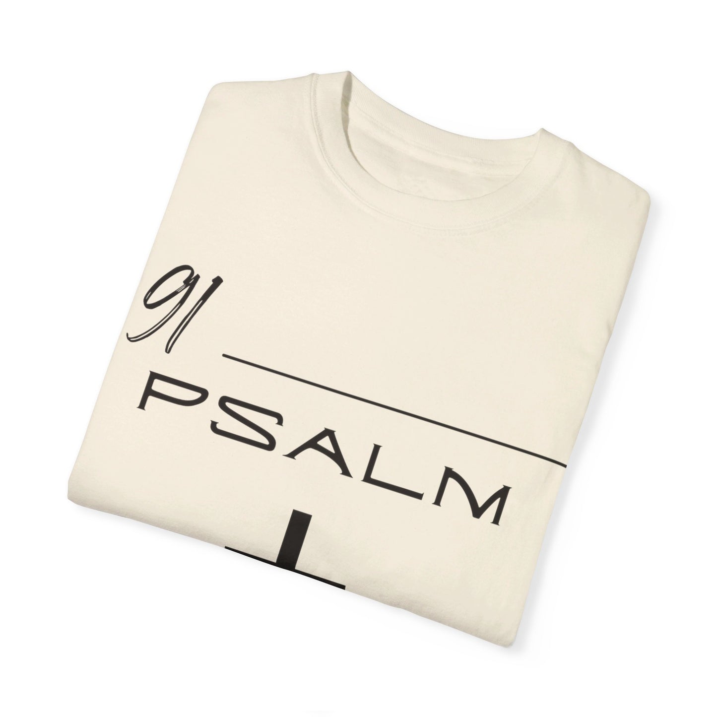 Psalm 91 Unisex Garment-Dyed T-shirt