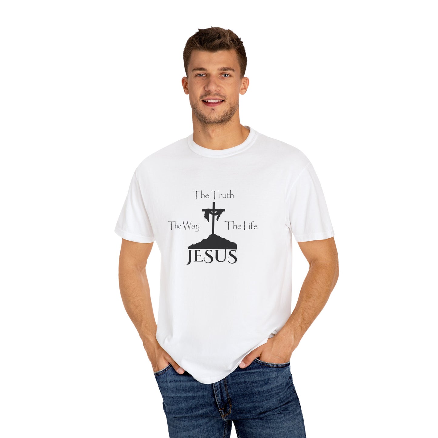 Jesus The Way The Truth The Life Unisex Garment-Dyed T-shirt