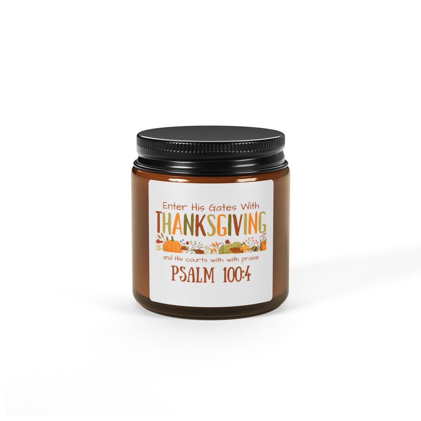 Thanksgiving Psalm 100:4 Scented Soy Candle (Multi-Size, Amber Jar)