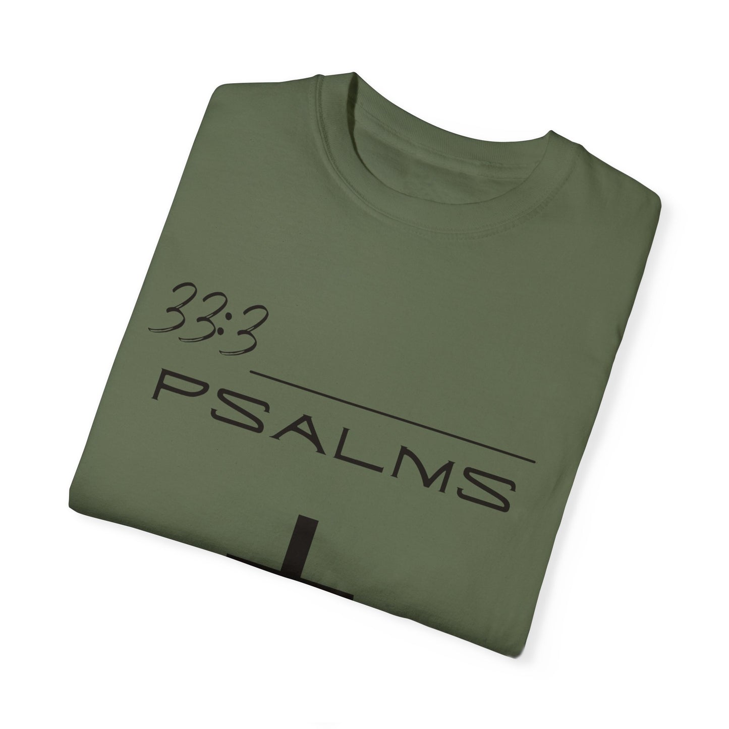 Psalms 33:3 w/ Full Scripture on Back Unisex Garment-Dyed T-shirt