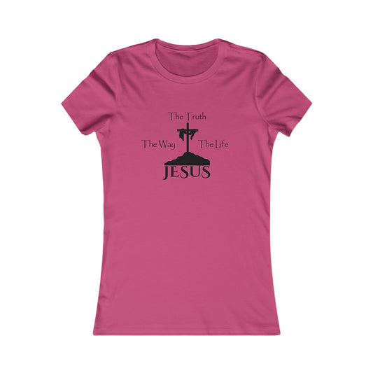 Jesus The Way The Truth The Life Women's Favorite Tee