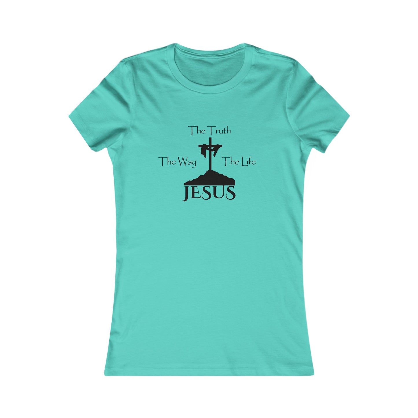 Jesus The Way The Truth The Life Women's Favorite Tee