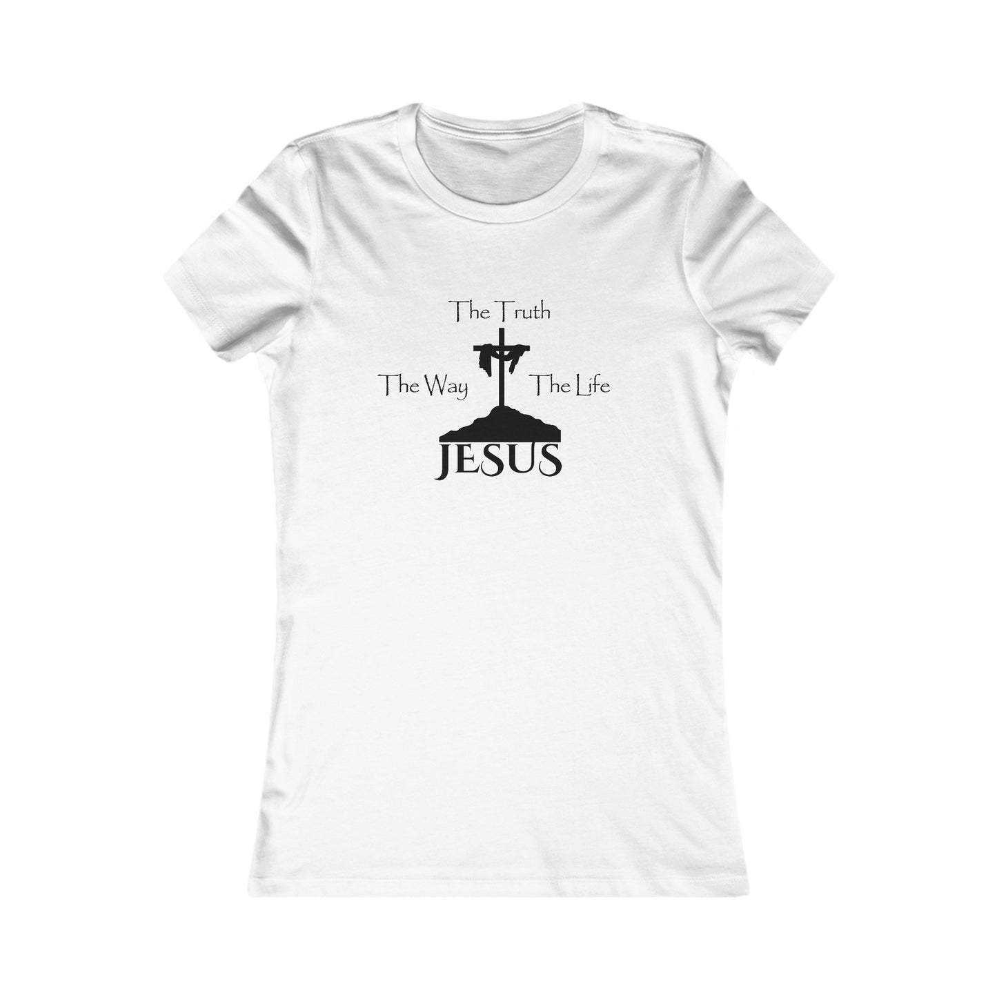 Jesus The Way The Truth The Life Women's Favorite Tee