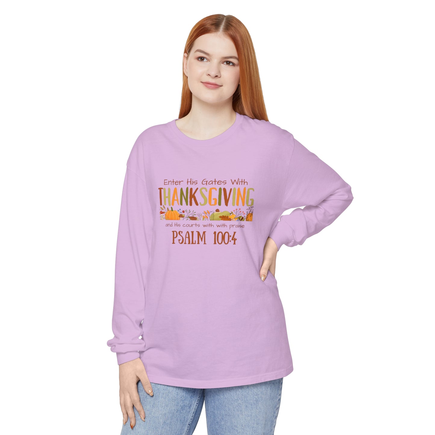 Thanksgiving Psalm 100:4 Unisex Garment-dyed Long Sleeve T-Shirt