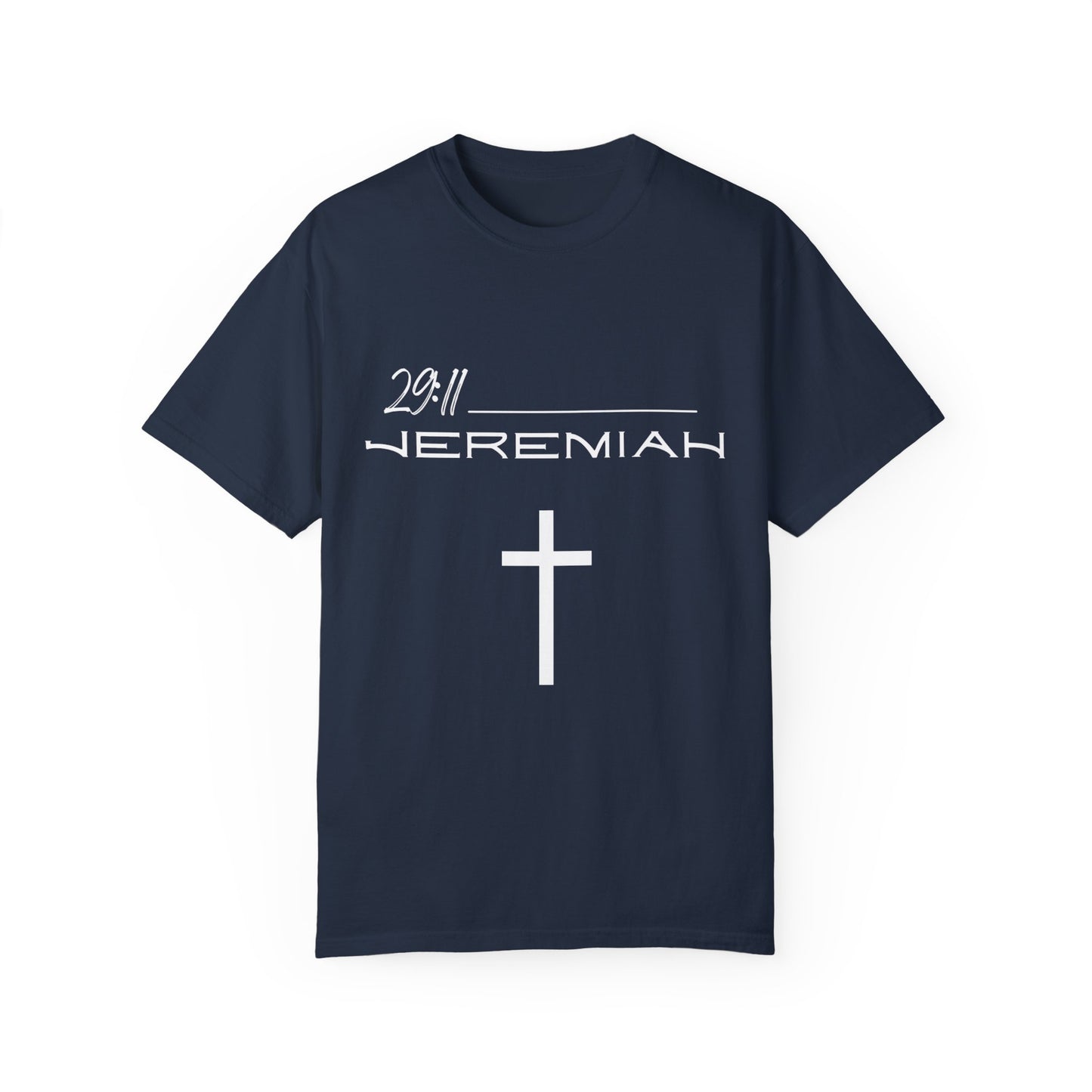 Jeremiah 29:11 w/ Full Scripture on Back Unisex Garment-Dyed T-shirt