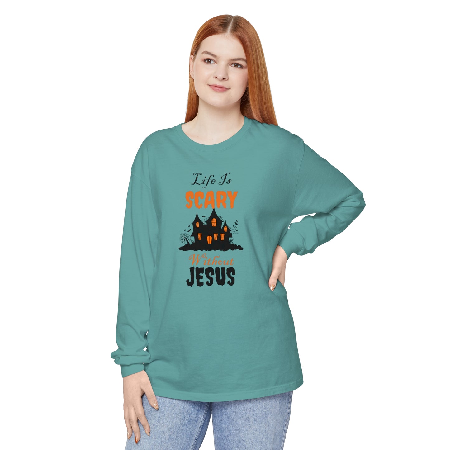 Life Is Scary Without Jesus Unisex Garment-dyed Long Sleeve T-Shirt